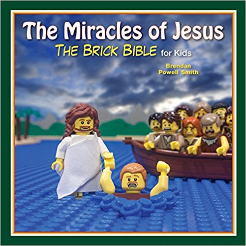The Mircales Of Jesus (The Brick Bible For Kids)