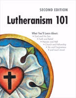 Lutheranism 101 (Second Edition)