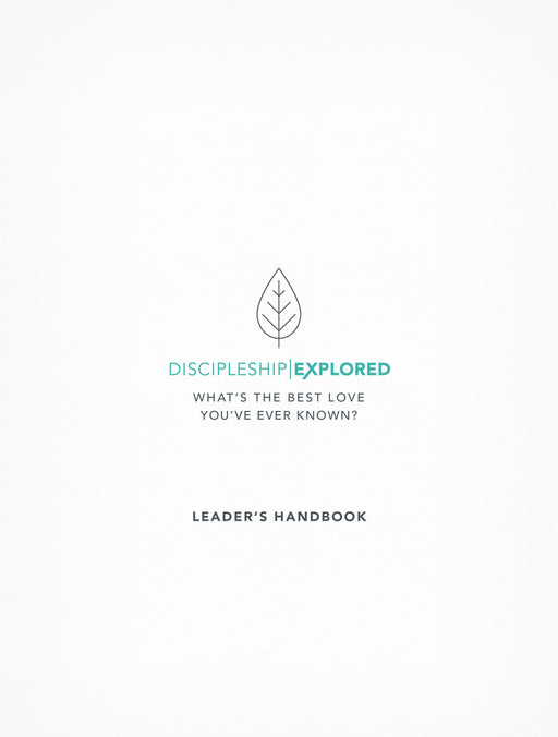 Discipleship Explored Leader's Handbook