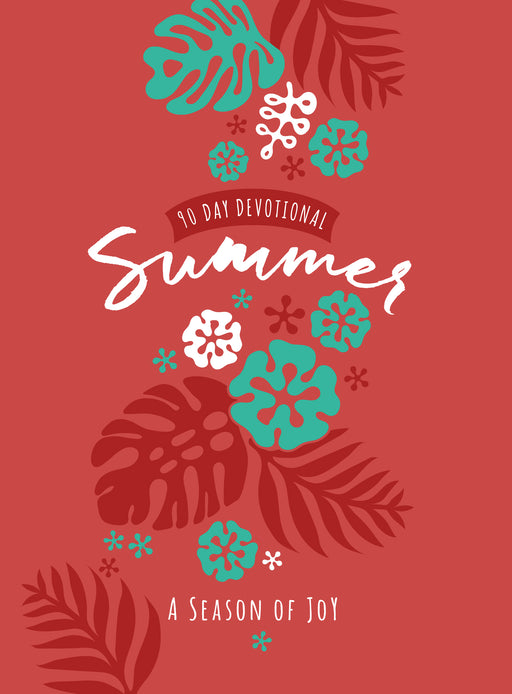 Summer: A Season Of Joy 90-Day Devotional
