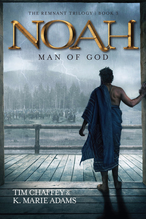 Noah: Man Of God (Remnant Trilogy #3)