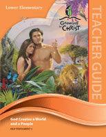 Growing In Christ Sunday School: Lower Elementary-Teacher Guide (OT1) (#460110)