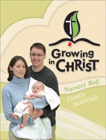 Growing In Christ Sunday School: Nursery Roll Packet w/The Baptism Of Your Child (#411051)