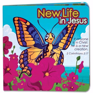 New Life In Jesus Board Book