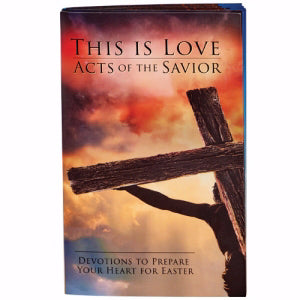 This Is Love: Acts Of The Savior