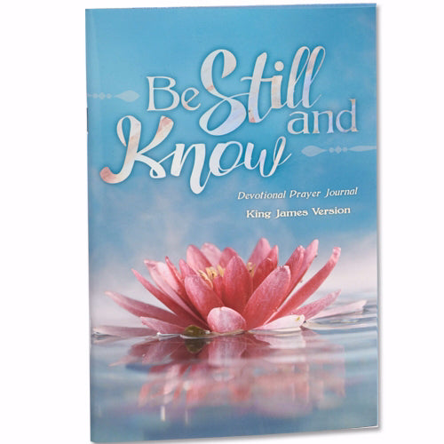 Prayer Journal-Be Still And Know (Psalm 46:10 KJV)