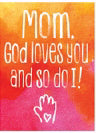 Magnet-Designer-Mom, God Loves You (3" x 4")