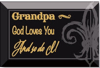 Glass Plaque-Grandpa, God Loves You (6 x 4)