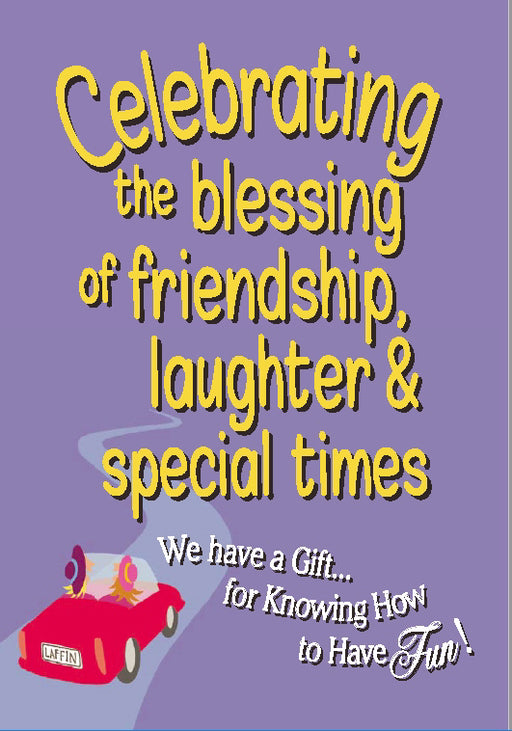 Celebrating The Blessing Of Friendship, Laughter & Special Times