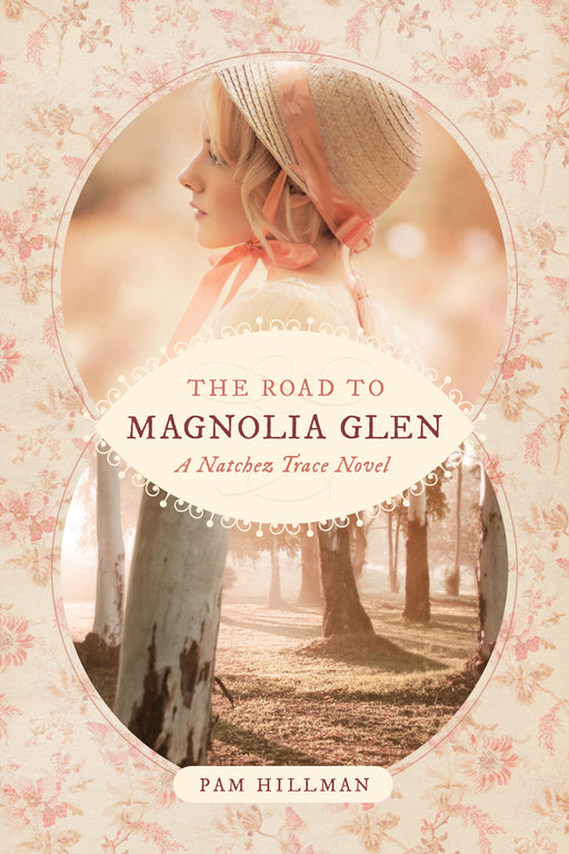 The Road To Magnolia Glen (Natchez Trace Novel #2)