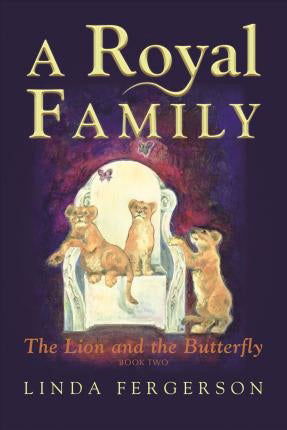 A Royal Family: The Lion And The Butterfly