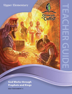 Growing In Christ Sunday School: Upper Elementary-Teacher Guide (OT4) (#460420)