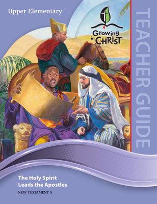 Growing In Christ Sunday School: Upper Elementary-Teacher Guide (NT5) (#460920)