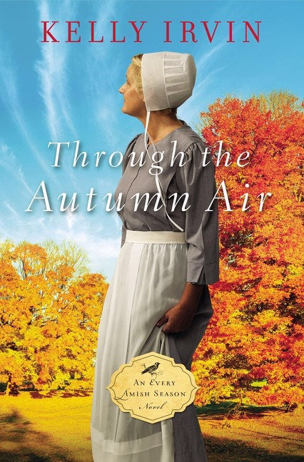 Through The Autumn Air (Every Amish Season Novel #3)