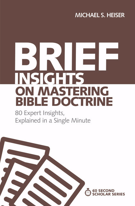 Brief Insights On Mastering Bible Doctrine