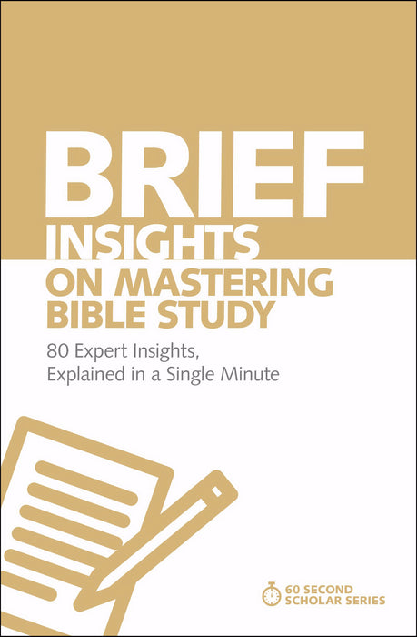 Brief Insights On Mastering Bible Study
