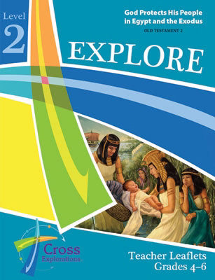 Cross Explorations Sunday School: Explore Level 2 (Grades 4-6) Teacher Leaflet (OT2) (#480222)