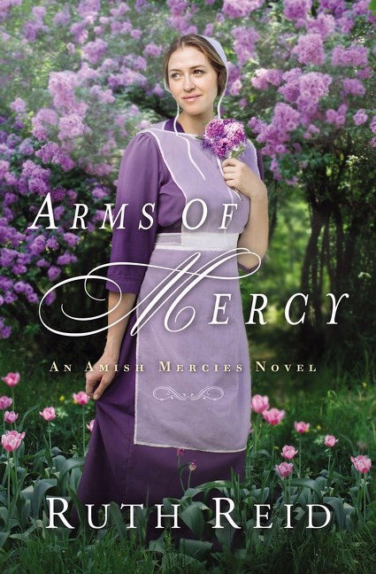 Arms Of Mercy (Amish Mercies Novel #2)