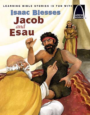Isaac Blesses Jacob And Esau (Arch Books)