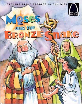 Moses And The Bronze Snake (Arch Books)
