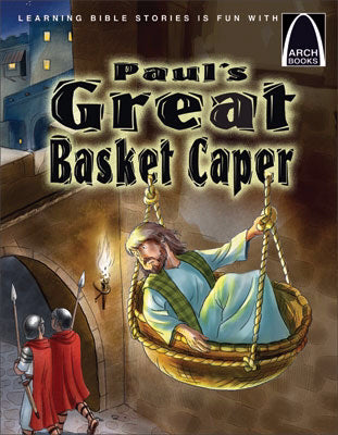 Paul's Great Basket Caper (Arch Books)