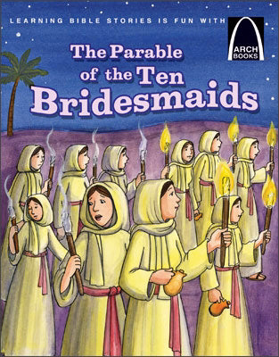 The Parable Of The Ten Bridesmaids (Arch Books)