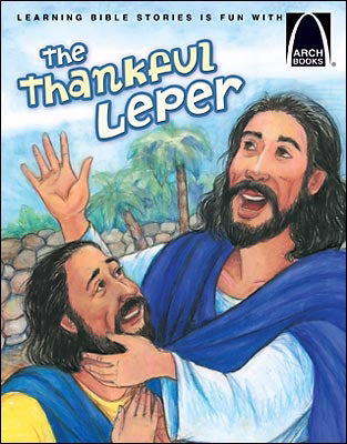The Thankful Leper (Arch Books)