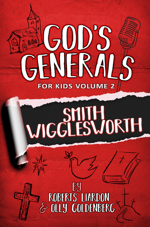 God's Generals For Kids-Volume 2: Smith Wiggleworth