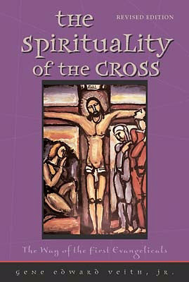 The Spirituality Of The Cross (Revised)