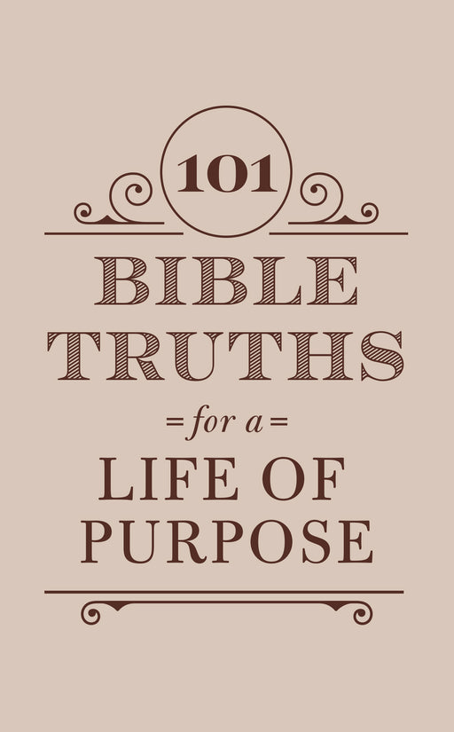 101 Bible Truths For A Life Of Purpose