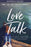 Love Talk Workbook For Men (Updated & Expanded) (Jan 2019)