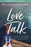 Love Talk Workbook For Women (Updated & Expanded) (Jan 2019)