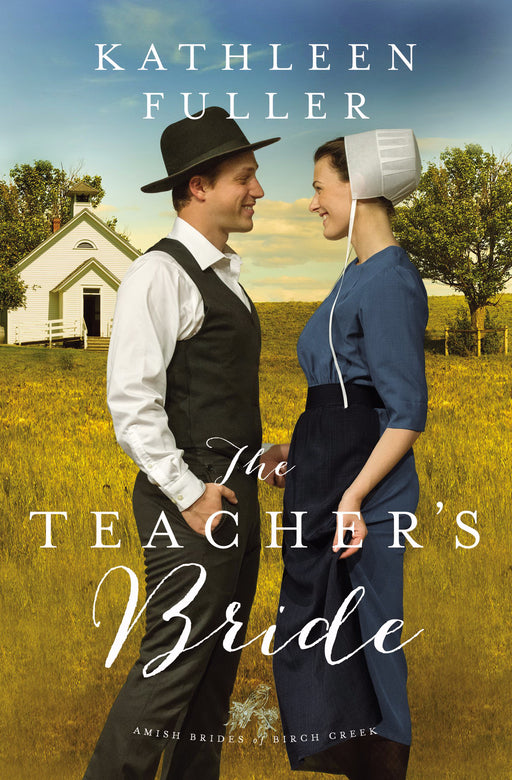 The Teacher's Bride (Amish Brides Of Birch Creek Novel #1) (Dec)