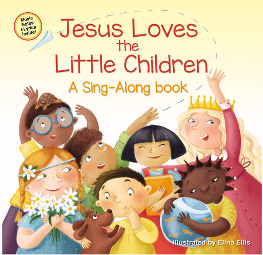 Jesus Loves The Little Children (A Sing-Along Book) (Jan 2019)