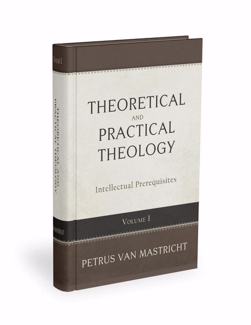 Theoretical And Practical Theology Volume 1: Intellectual Prerequisites