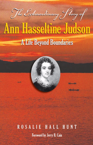 The Extraordinary Story Of Ann Hasseltine Judson