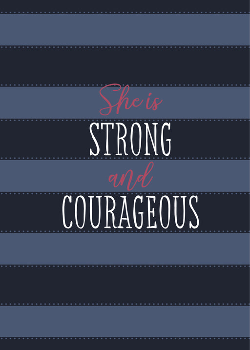 She Is Strong And Courageous (Dec)