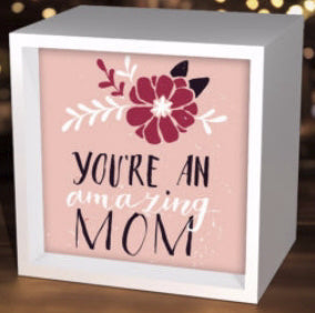 Light Box-You're An Amazing Mom (5-5/8 Square)