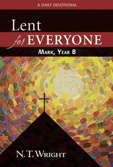 Lent For Everyone: Mark, Year B: A Daily Devotional