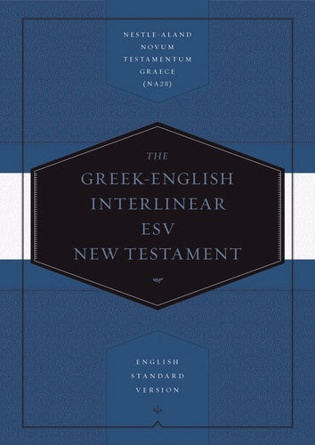 ESV Greek-English Interlinear New Testament-Hardcover (Mar 2019)