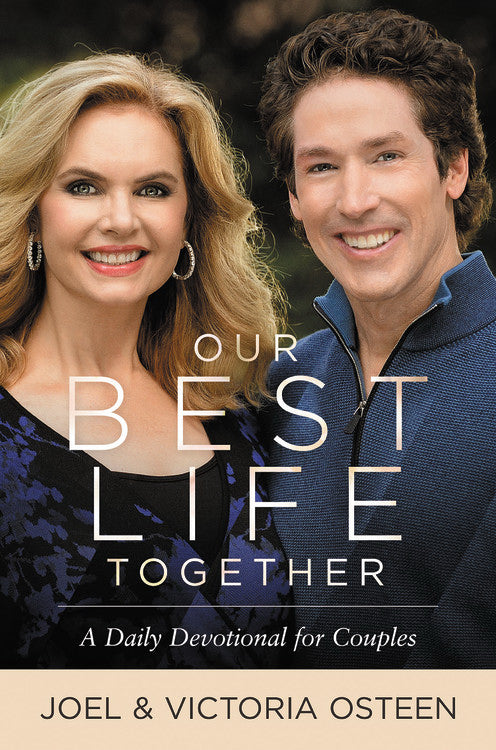 Our Best Life Together: A Daily Devotional For Couples (Jan 2019)