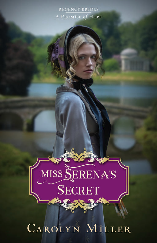 Miss Serena's Secret (Regency Brides: A Promise Of Hope #2)