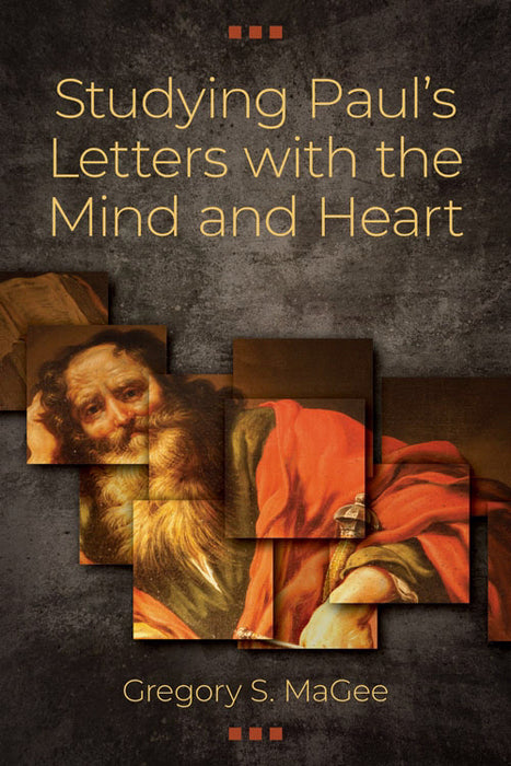 Studying Paulu2019s Letters With The Mind And Heart