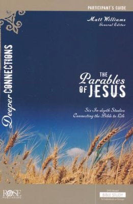 The Parables Of Jesus Participant's Guide (Deeper Connections)