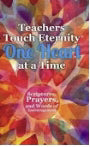 Teachers Touch Eternity (2 Timothy 2:1 KJV)