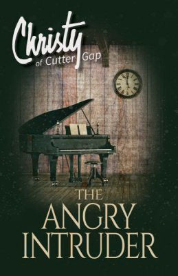 The Angry Intruder (Christy Of Cutter Gap #3)