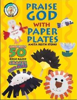 Praise God With A Paper Plate