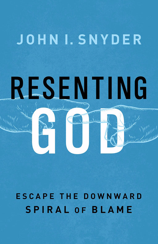 Resenting God