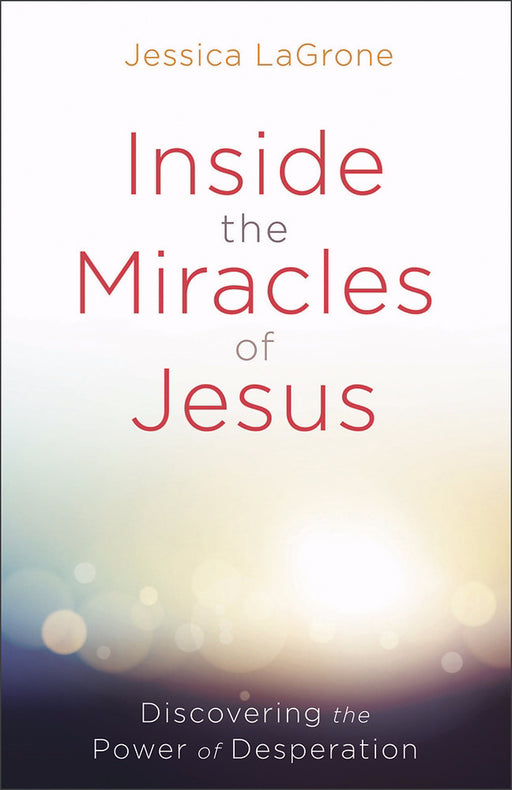 Inside The Miracles Of Jesus (Jan 2019)