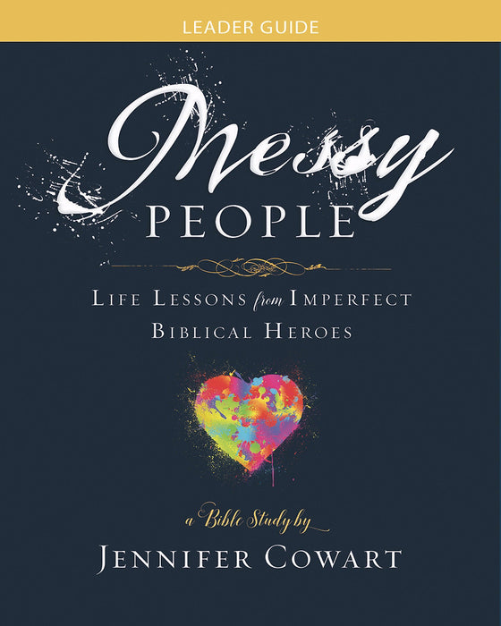 Messy People: Women's Bible Study Leader Guide